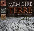 Research paper thumbnail of Mémoire de la Terre – Patrimoine géologique français.- 