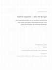 Research paper thumbnail of Gamla Uppsala – åter till Berget. (Old Uppsala-back to Berget. On the investigation of a dense Early Iron Age settlement with  burials from the Bronze- to the Roman Iron Age).