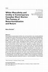 Research paper thumbnail of White Masculinity and Civility in Contemporary Canadian Short Stories: the Fantasy of Reterritorialization and Return