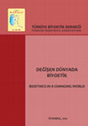 Research paper thumbnail of Bioethics in a Changing World /Değişen Dünyada Biyoetik