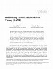 Research paper thumbnail of Introducing African American Male Theory (AAMT)