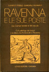 Research paper thumbnail of Ravenna e le sue Poste  Dai corrieri veneti al XIX secolo. Col catalogo dei timbri e la storia dei francobolli a Ravenna [di] Clemente Fedele [e] Giancarlo  …