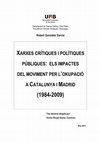 Research paper thumbnail of Xarxes crítiques i polítiques públiques: Els impactes del moviment per l’okupació a Catalunya i Madrid (1984-2009)