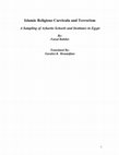 Research paper thumbnail of Islamic Religious Curricula and Terrorism  A Sampling of Azharite Schools and Institutes in Egypt