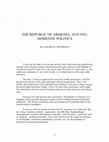 Research paper thumbnail of The Republic of Armenia, 1918-1920: Domestic Politics (For peer review and suggestions. No quoting please)