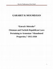 Research paper thumbnail of “Emval-i Metruke” Ottoman and Turkish Republican Laws  Pertaining to Armenian “Abandoned  Properties,” 1915-1930 (First draft for peer review and suggestions only. No quoting please)