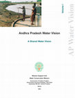 Research paper thumbnail of Andhra Pradesh Water Vision - a shared water vision. Volume 1