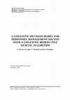 Research paper thumbnail of A linguistic decision model for personnel management solved with a linguistic biobjective genetic algorithm