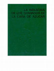 Research paper thumbnail of LA INDUSTRIA DE LOS DERIVADOS DE LA CAÑA DE AZÚCAR