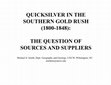 Research paper thumbnail of QUICKSILVER IN THE SOUTHERN GOLD RUSH (1800-1848): THE QUESTION OF SOURCES AND SUPPLIES