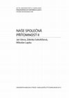 Research paper thumbnail of Acta Universitatis Carolinae - Philosophica et Historica  2/2013 - Studia Sociologica XIX - Naše společná přítomnost II