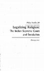 Research paper thumbnail of 2007. Commentary: Savarkar and the Supreme Court in Ronojoy Sen Legalizing Religion: The Indian Supreme Court and Secularism, Policy Studies 30. Washington, DC: East West Centre, pp. 47-58.