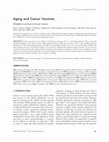 Research paper thumbnail of Aging and Cancer Vaccines