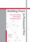 Research paper thumbnail of Building Peace in Permanent War: Terrorist Listing and Conflict Transformation