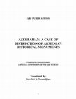 Research paper thumbnail of Azerbaijan: A Case of Destruction of Armenian Historical Monuments