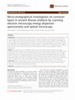 Research paper thumbnail of Micro-stratigraphical investigation on corrosion layers in ancient Bronze artefacts by scanning electron microscopy energy dispersive spectrometry and optical microscopy