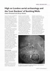 Research paper thumbnail of High on London: Aerial Archaeology and the ‘Lost Gardens’ of Seething Wells in London Archaeologist 14(3) p73-78