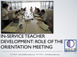 Research paper thumbnail of In-service Teacher Development: Role of the Orientation Meeting