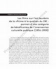 Research paper thumbnail of [2015] Gimello-Mesplomb F. Les films sur l’art lauréats de la « Prime à la qualité » du CNC :  portrait d’une catégorie de bénéficaires de l’intervention culturelle publique  (1954-1959)