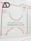 Research paper thumbnail of "Transgression in and of the city" in AD (Architectural Design) No.226 The Architecture of Transgression. London: Wiley, 2013