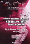 Research paper thumbnail of Yerel ve Bölgesel Kalkınma:Küresel ve Yerel Bakış Açıları