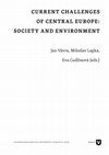 Research paper thumbnail of Current Challenges of Central Europe: Society and Environment