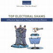 Research paper thumbnail of Top Electoral Shams: A Practical Approach to Fixing Elections in Kosovo