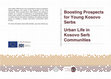 Research paper thumbnail of Boosting Prospects for Young Kosovo Serbs | Urban Life in Kosovo Serb Communities