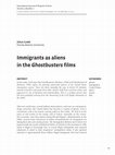 Research paper thumbnail of “Immigrants as Aliens in the Ghostbusters Films” 