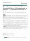 Research paper thumbnail of Gout and subsequent increased risk of cardiovascular mortality in non-diabetics aged 50 and above: a population-based cohort study in Taiwan