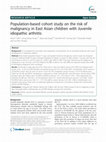 Research paper thumbnail of Population-based cohort study on the risk of malignancy in East Asian children with Juvenile idiopathic arthritis