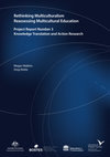 Research paper thumbnail of Rethinking Multiculturalism / Reassessing Multicultural Education: Project Report 3 - Knowledge Translation and Action Research 