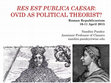 Research paper thumbnail of Res est publica Caesar: Ovid as political theorist?