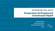 Research paper thumbnail of Intercom Sul 2010: perspectivas da pesquisa em comunicação digital