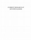 Research paper thumbnail of Kanesh after the Assyrian Colony Period: Current Research at Kültepe and the Question of the End of the Bronze Age Settlement