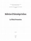 Research paper thumbnail of La Fibula Prenestina: maestri d'arte, committenza e pratica della scrittura nell'Orientalizzante, in Bullettino di Paletnologia Italiana, 99, 2011-2014, pp. 147-153