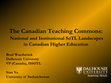 Research paper thumbnail of The Canadian Teaching Commons: National and Institutional SoTL Landscapes in Canadian Higher Education