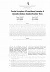 Research paper thumbnail of Teacher Perceptions of School-based Evaluation A Descriptive Analysis Based on Teachers’ Wives-Tuncer BÜLBÜL-Binali TUNÇ-Güven ÖZDEM-Yusuf İNANDI