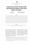 Research paper thumbnail of Prospective Science Teachers’ Self-efficacy Beliefs about Teaching Science between 6-8 Terms and the Opinions on These Beliefs-Fatma ÖNEN-Gülfem MUŞLU KAYGISIZ