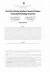 Research paper thumbnail of The Factors Affecting Definition of Research Problems in Educational Technology Researches-Ekrem BAHÇEKAPILI-Tuğba BAHÇEKAPILI-Semra FİŞ ERÜMİT-Yüksel GÖKTAŞ-Mustafa SÖZBİLİR