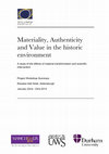 Research paper thumbnail of Materiality, authenticity and value in the historic environment: a study of the effects of material transformation and scientific intervention