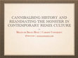 Research paper thumbnail of Cannibalising History and Reanimating the Monster in Contemporary Remix Culture 