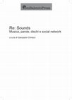 Research paper thumbnail of Re:Sounds. Musica, parole, dischi e social network