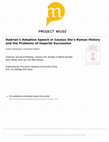 Research paper thumbnail of Hadrian's Adoption Speech in Cassius Dio's Roman History and the Problems of Imperial Succession [American Journal of Philology 2014]