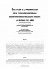 Research paper thumbnail of Evaluación de la programación de la televisión ecuatoriana según monitoreos realizados durante los últimos tres años. ComHumanitas: Revista Científica de Comunicación, vol.1(1), pp. 103-119.