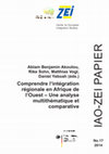 Research paper thumbnail of WAI-ZEI Paper No. 17: Comprendre l‘intégration  régionale en Afrique de  l‘Ouest – Une analyse  multithématique et  comparative