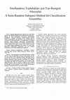 Research paper thumbnail of A Semi-Random Subspace Method for Classification Ensembles