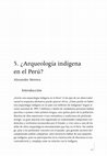 Research paper thumbnail of ¿Arqueología indígena en el Perú? 