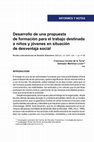 Research paper thumbnail of Desarrollo de una propuesta de formación para el trabajo destinada a niños y jóvenes en situación de desventaja social