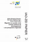 Research paper thumbnail of IAO-ZEI Papier No. 23: Migration et société civile comme moteurs de développement - une perspective régionale